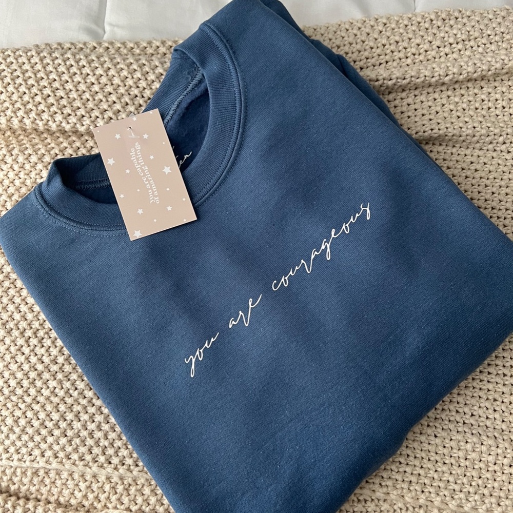 You Are Courageous | Crewneck Sweatshirt | Blue Indigo